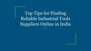 Top Tips for Finding Reliable Industrial Tools Suppliers Online in India