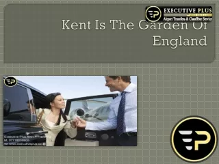 Kent Is The Garden Of England