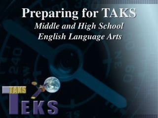 Preparing for TAKS Middle and High School English Language Arts