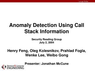 Anomaly Detection Using Call Stack Information