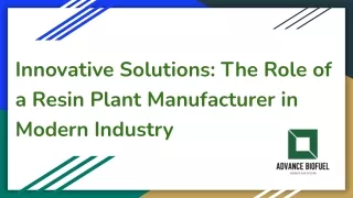 Innovative Solutions_ The Role of a Resin Plant Manufacturer in Modern Industry