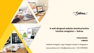 A well-designed website should prioritize intuitive navigation— Subraa