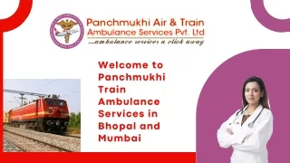 Avail Train Ambulance Service in Bhopal and Mumbai by Panchmukhi at affordable rate