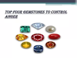 Top Four Gemstones to Control Anger