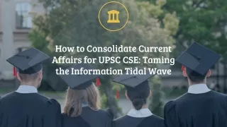 How to Consolidate Current Affairs for UPSC CSE_ Taming the Information Tidal Wave