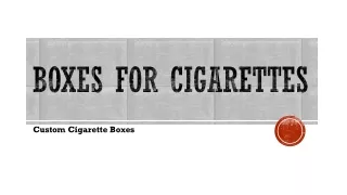 Boxes For Cigarettes