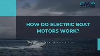 How Do Electric Boat Motors Work