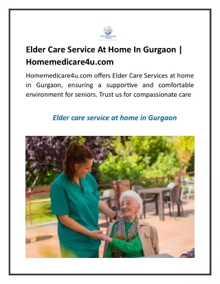 Elder Care Service At Home In Gurgaon  Homemedicare4u.com