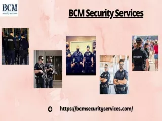 BCM Security Services: Synonymous With Most Trusted Commercial Security Services