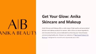 Get Your Glow: Anika Skincare and Makeup