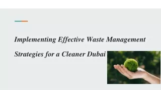 Implementing Effective Waste Management Strategies for a Cleaner Dubai