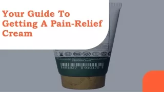 Your Guide To Getting A Pain Relief Cream