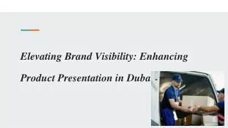 Elevating Brand Visibility_ Enhancing Product Presentation in Dubai