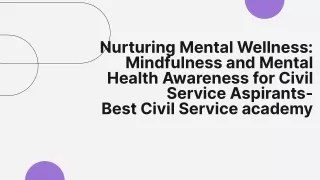Nurturing Mental Wellness_ Mindfulness and Mental Health Awareness for Civil Service Aspirants
