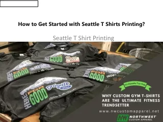 How to Get Started with Seattle T Shirts Printing