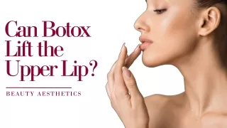 Can Botox Lift the Upper Lip