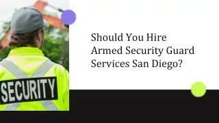 Should You Hire Armed Security Guard Services San Diego