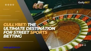 Gullybet The Ultimate Destination for Street Sports Betting