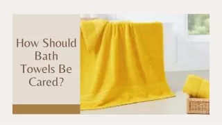 How Should Bath Towels Be Cared