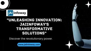 Unlocking Potential JaiInfoway's Tech Solutions for Tomorrow's Success