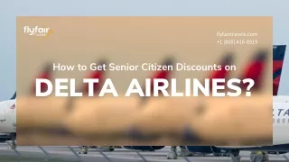 How to Get Senior Citizen Discounts on Delta Airlines?