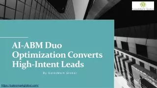 AI-ABM Duo Optimization Converts High-Intent Leads