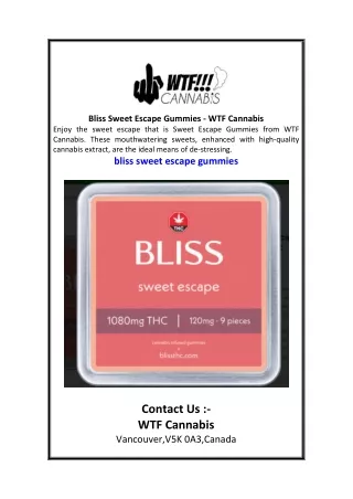 Bliss Sweet Escape Gummies  WTF Cannabis