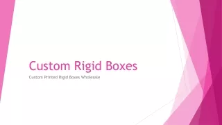 Custom Rigid Boxes