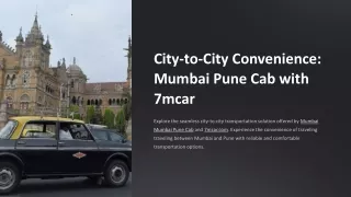 City-to-City Convenience: Mumbai Pune Cab with 7mcar