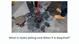 What is Hydro jetting and When it is Required