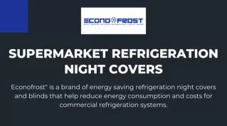 Supermarket Refrigeration Night Covers