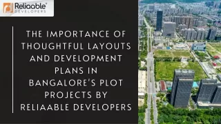 The Importance of Thoughtful Layouts and Development Plans in Bangalore's Plot Projects By Reliaable Developers