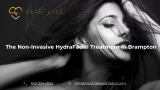 The Non-Invasive Hydrafacial Treatment In Brampton