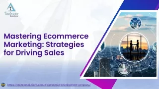 Mastering Ecommerce Marketing Strategies for Driving Sales