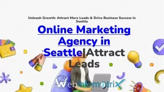 Online Marketing Agency in SeattleAttract Leads