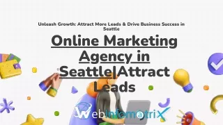 Online Marketing Agency in SeattleAttract Leads