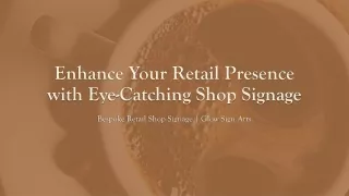 Enhance Your Retail Presence with Eye-Catching Shop Signage