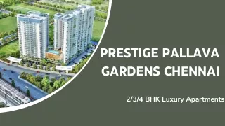 Prestige Pallava Gardens Chennai