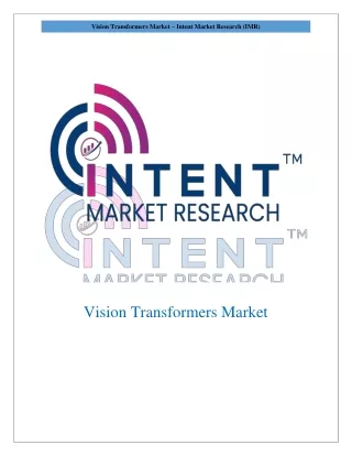 Vision Transformers Market Size to Expand Significantly by the End of 2030