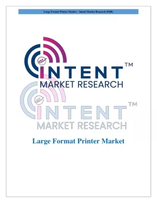 Large Format Printer Market Segmentation and Forecast Analysis up to 2030