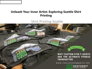 Unleash Your Inner Artist Exploring Seattle Shirt Printing