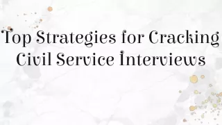 Top Strategies for Cracking Civil Service Interviews (1)