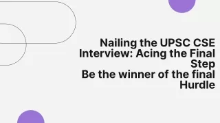 Nailing the UPSC CSE Interview