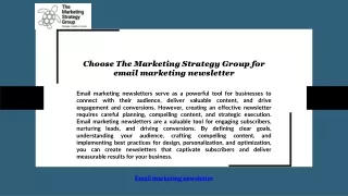 Choose The Marketing Strategy Group for email marketing newsletter