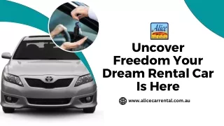 Uncover Freedom Your Dream Rental Car Is Here