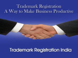 Trademark Registration – A Way to Make Business Productive