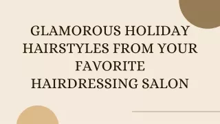 Glamorous Holiday Hairstyles from Your Favorite Hairdressing Salon