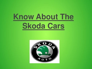 Know About The Skoda Cars