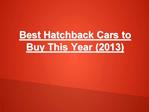 Best Hatchback Cars to Buy This Year (2013)