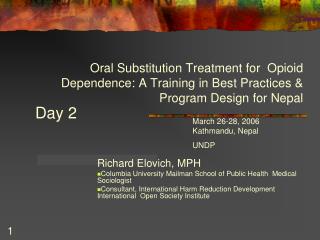 Oral Substitution Treatment for Opioid Dependence: A Training in Best Practices &amp; Program Design for Nepal